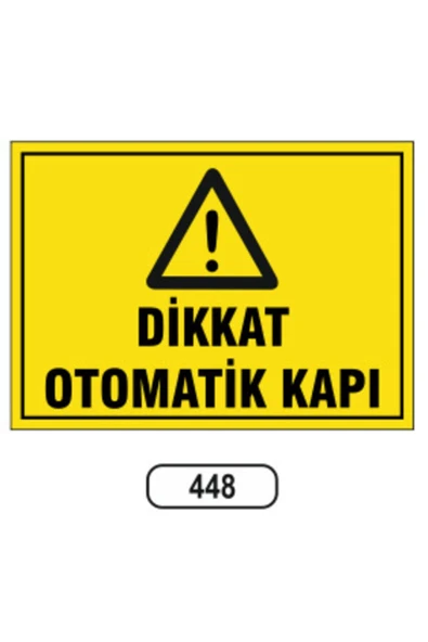 Dikkat Otomatik Kapı Uyarı İkaz Levhası Kolay Montaj İş Yeri Apartman Uyumlu ürün görseli 1