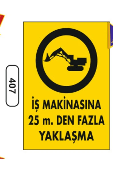 İş Makinasına 25m. Den Fazla Yaklaşma Uyarı İkaz Levhası Kolay Montaj Ofis Uyumlu ürün görseli 1