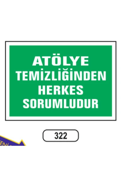 Atölye Temizliğinden Herkes Sorumludur Uyarı İkaz Levhası Kolay Montaj PVC İkaz Tabelası ürün görseli 1