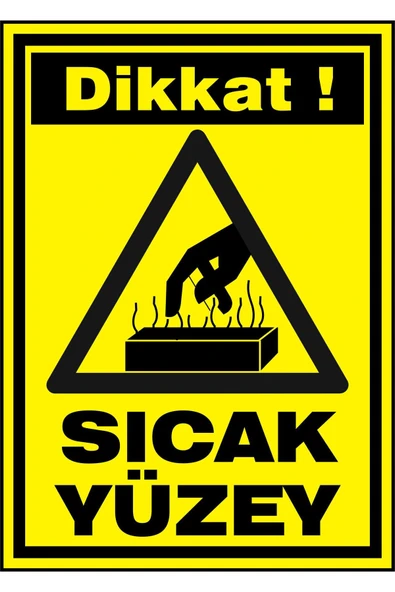 Dikkat Sıcak Yüzey Uyarı Levhası 25x35 cm 3 mm Dekota Kapı Duvar İkaz Tabelası ürün görseli 1