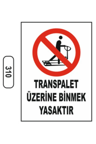 Transpalet Üzerine Binmek Yasaktır Uyarı İkaz Levhası Kolay Montaj PVC İkaz Tabelası ürün görseli 1
