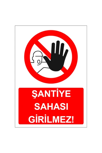 Şantiye Sahası Girilmez Levhası Uyarı Tabelası 50 mm Kolay Montaj PVC Kapı Duvar ürün görseli 1