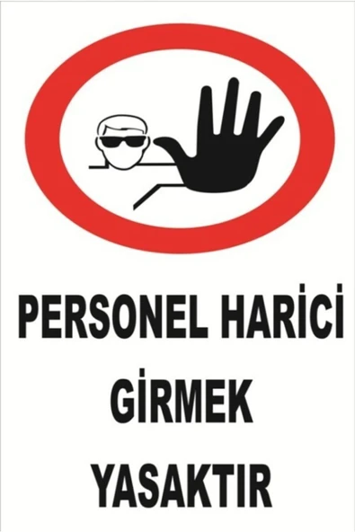 Uyarı Levha İkaz Levhası Personel Harici Girmek Yasaktır 25x35 cm İş Güvenliği Levhası ürün görseli 1
