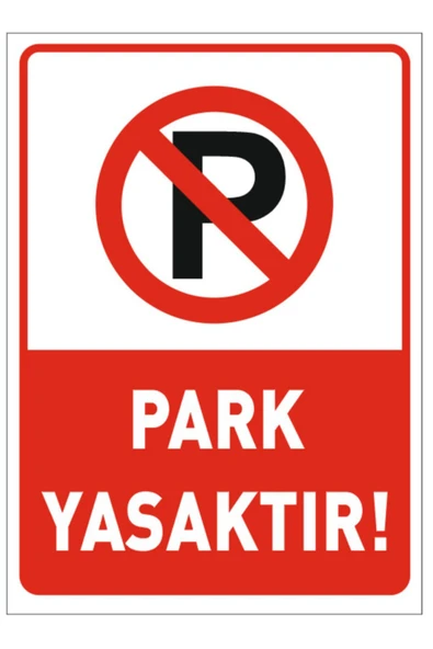 Park Yasaktır Uyarı Levhası Kolay Montaj İş Yeri Apartman Uyumlu İkaz Tabelası PVC ürün görseli 1