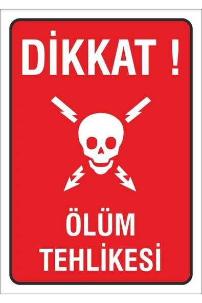 İş Güvenliği Uyarı Levhası 17x24 cm. (dikkat Ölüm Tehlikesi) Kolay Montaj ürün görseli 1