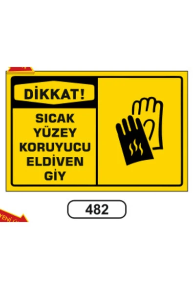 Dikkat Sıcak Yüzey Koruyucu Eldiven Giy Uyarı İkaz Levhası Kolay Montaj PVC İkaz Tabelası ürün görseli 1
