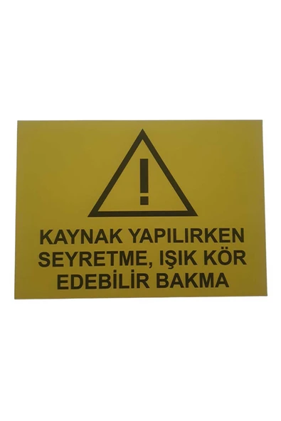 Kaynak Uyarı Levhası 25x35 cm Kolay Montaj İş Yeri Apartman Uyumlu PVC İkaz Tabelası ürün görseli 1