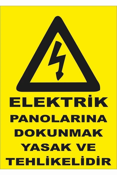 Elektrik Panolarına Dokunmak Yasak ve Tehlikelidir Uyarı Levhası 25x35 cm İkaz Tabelası ürün görseli 1