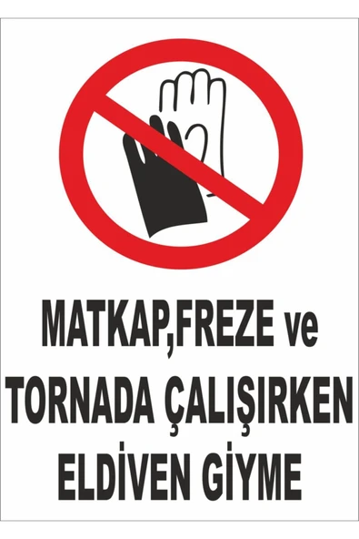 Matkap Freeze ve Tornada Çalışırken Eldiven Giyme Uyarı Levhası 25x35 cm PVC İkaz Tabelası ürün görseli 1