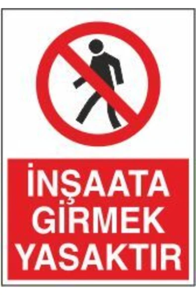 İnşaat Alanına Girmek Yasaktır Uyarı Levhası 25x35 cm PVC İkaz Tabelası Kapı Duvar ürün görseli 1