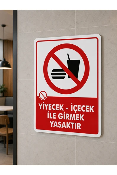 Yiyecek İçecek ile Girmek Yasaktır Uyarı Levhası 25x35 cm PVC UV Baskı İkaz Tabelası ürün görseli 1