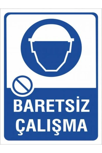 Baretsiz Çalışma Uyarı Levhası 25x35 cm İş Yeri Apartman Uyumlu PVC İkaz Tabelası ürün görseli 1