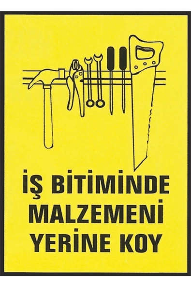 İş Bitiminde Malzemeni Yerine Koy İş Güvenliği Levhası 20x30 cm PVC İkaz Tabelası ürün görseli 1