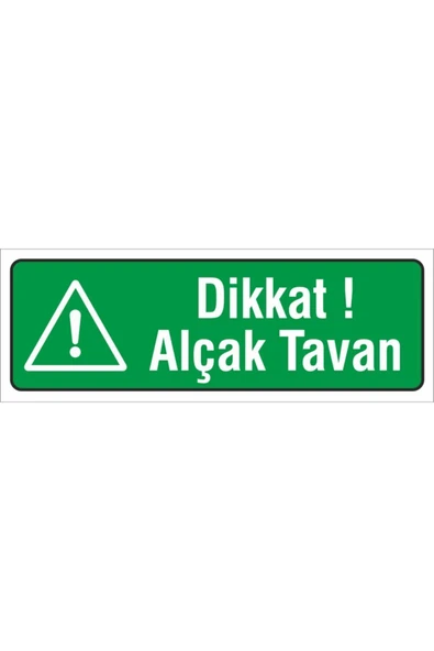 İş Güvenliği Uyarı Levhası (dikkat Alçak Tavan) 12x34 cm PVC Kolay Montaj İkaz Tabelası ürün görseli 1