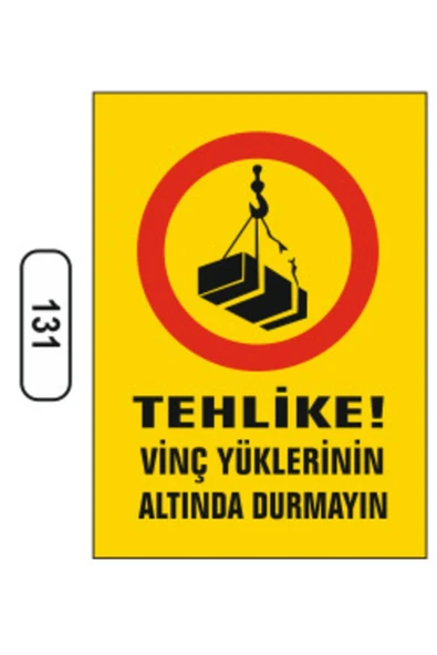 Tehlike Vinç Yüklerinin Altında Durmayın Uyarı İkaz Levhası Kolay Montaj PVC İkaz Tabelası ürün görseli 1