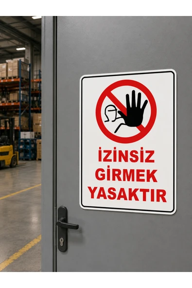 İzinsiz Girmek Yasaktır Uyarı Levhası Dekota PVC 25x35 cm UV Baskı İkaz Tabelası ürün görseli 1