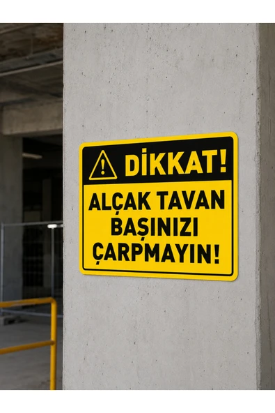 Dikkat Alçak Tavan Uyarı Levhası Dekota PVC 25x35 cm İş Güvenliği Tabelası Kapı Duvar ürün görseli 1