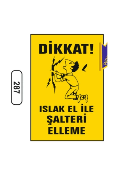 Dikkat! Islak El Ile Şalteri Ellemeyin PVC Uyarı Levhası 25 x 35 cm ürün görseli 1