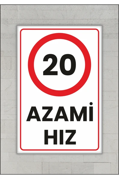 Azami Hız 20km Uyarı Uyarı Levhası 35x25 cm 3 mm Dekota Kapı Duvar İkaz Tabelası ürün görseli 1