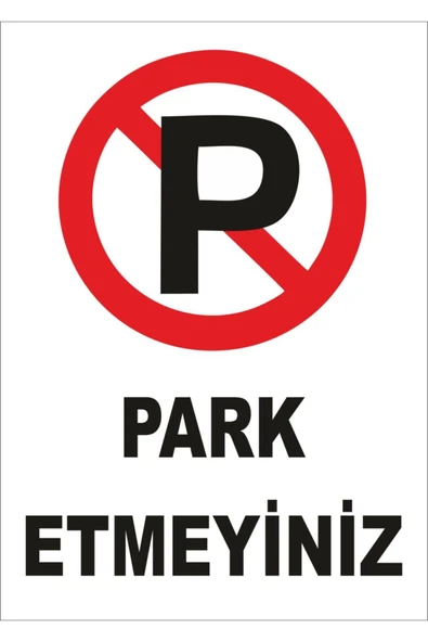 Park Etmeyiniz Levhası 25x35 cm Kolay Montaj İş Yeri Apartman Uyumlu İkaz Tabelası PVC ürün görseli 1