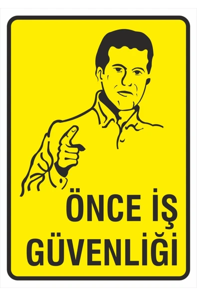 İş Güvenliği Uyarı Levhası 24x34 cm. (Önce İş Güvenliği) (İG007) PVC İkaz Tabelası ürün görseli 1