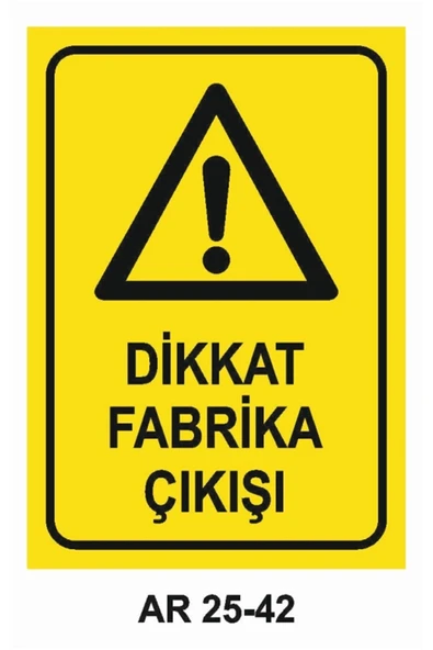 Dikkat Fabrika Çıkışı Uyarı Levhası 25x35 cm Kolay Montaj PVC İkaz Tabelası Fabrika İş Yeri ürün görseli 1