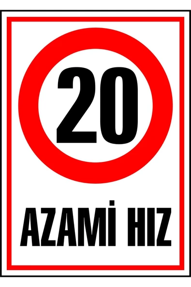 Azami Hız 20 Uyarı Levhası 35x25 cm İş Yeri Apartman Uyumlu PVC İkaz Tabelası ürün görseli 1