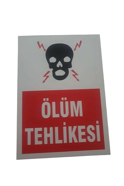 Ölüm Tehlikesi Uyarı Levhası 25x35 cm PVC İkaz Tabelası Apartman Site Fabrika İş Yeri ürün görseli 1