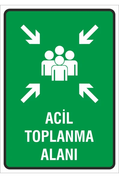 Acil Toplanma Alanı İş Güvenliği Tabelası 25x35 cm Kolay Montaj PVC ürün görseli 1