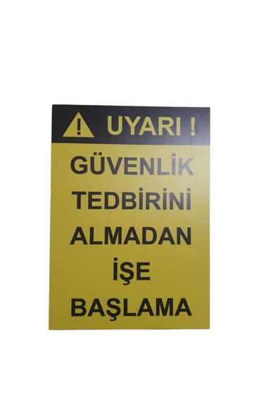Uyarı! Güvenlik Tedbirlerini Al Uyarı Levhası 25x35 cm Kolay Montaj PVC İkaz Tabelası ürün görseli 1