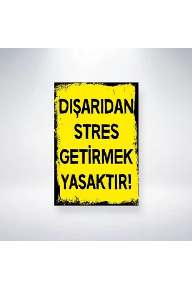 Dışarıdan Stres Getirmek Yasaktır 25x35 cmdekota Levha 25x35 cmkolay Montaj ürün görseli 1