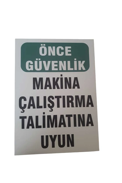 Önce Makina Çalıştırma Talimatlarına Uyun Uyarı Levhası 25x35 cm PVC İkaz Tabelası ürün görseli 1