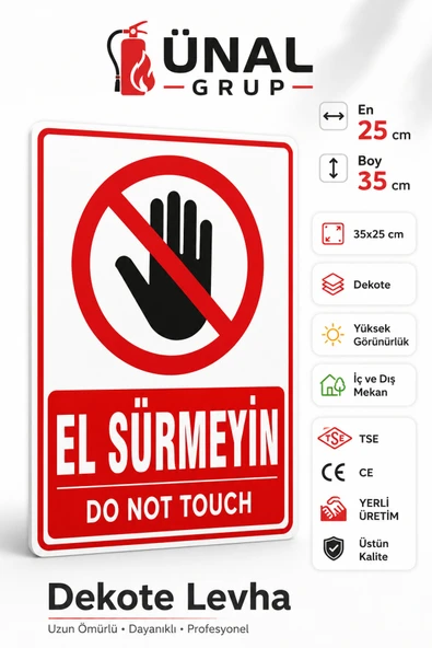 El Sürmeyin Do Not Touch Levhası 25x35 cm Dekote Dokunmayınız Uyarı Tabelası ürün görseli 1