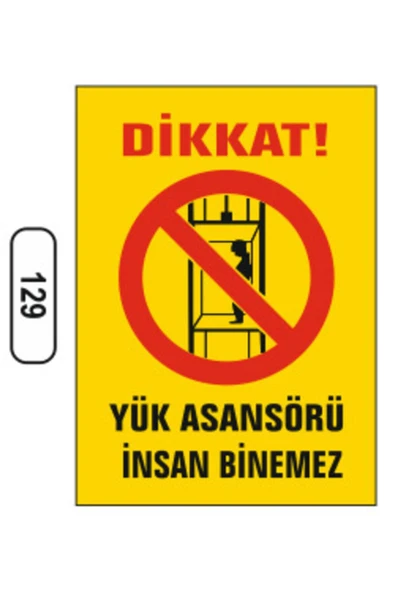 Dikkat Yük Asansörü Insan Binemez Uyarı İkaz Levhası Kolay Montaj PVC İkaz Tabelası ürün görseli 1