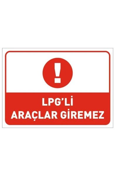 Lpgli Araçlar Giremez! Uyarı Levhası 25x19 cm Dekota Kolay Montaj İkaz Tabelası ürün görseli 1