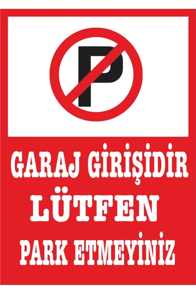 Garaj Girişi Park Yapılmaz Uyarı Levhası Kolay Montaj ürün görseli 1