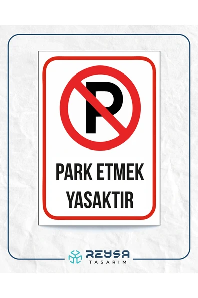 Park Etmek Yasaktır Otopark Uyarı Levhası 25x35 cm PVC Kapı Duvar İç Dış Alan İkaz Tabelası ürün görseli 1