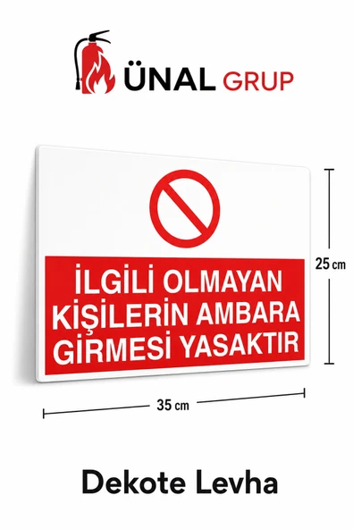 İlgili Olmayan Kişilerin Ambara Girmesi Yasaktır Levhası 35x25 cm Dekote Uyarı Tabelası ürün görseli 1