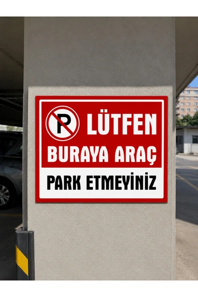 Park Etmek Yasaktır Uyarı Levhası 24x34 cm PVC İkaz Tabelası Araç Otopark Garaj ürün görseli 1