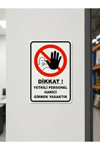 Personel Harici Girmek Yasaktır Uyarı Levhası 25x35 cm PVC UV Baskı İkaz Tabelası ürün görseli 1
