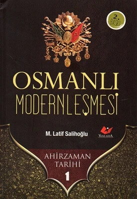 Osmanlı Modernleşmesi - Ahirzaman Tarihi 1 M. Latif Salihoğlu Yeni Asya Neşriyat - YENİ KİTAP ürün görseli 1