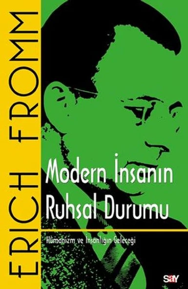 Modern İnsanın Ruhsal Durumu Hümanizm ve İnsanlığın Geleceği ürün görseli 1