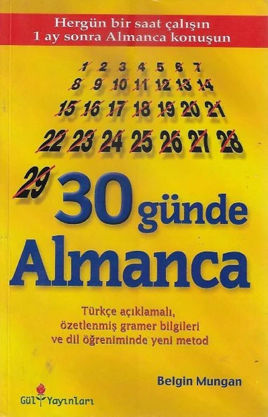 30 Günde Almanca - Türkçe Açıklamalı Özetlenmiş Gramer Bilgileri ve Dil Öğreniminde Yeni Metod Belgin Mungan Gül Yayınları - İKİNCİ EL KİTAP ürün görseli 1