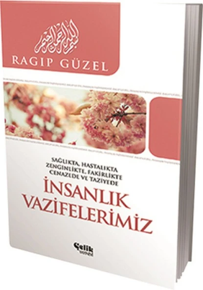 İnsanlık Vazifelerimiz Sağlıkta, Hatalıkta, Zenginlikte, Fakirlikte, Cenazede ve Taziyede ürün görseli 1