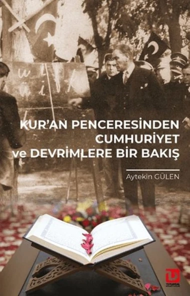 Kur’an Penceresinden Cumhuriyet ve Devrimlere Bir Bakış ürün görseli 1