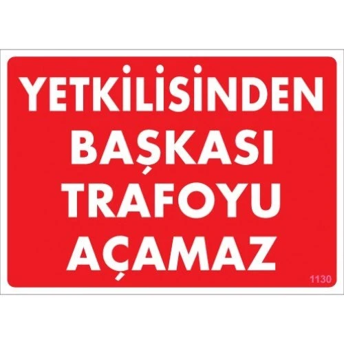 Pvc Levha quot;Yetkiliden Başkası Trafoyu Açamaz quot; 25*35 cm ürün görseli 1