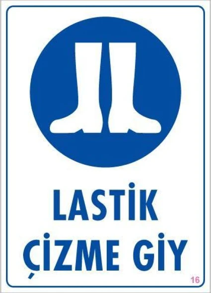 Lastik Çizme Giyiniz Uyarı Levhası 25x35 KOD:16 ürün görseli 1