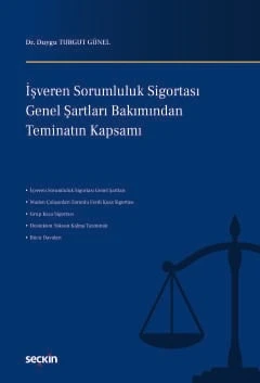 İşveren Sorumluluk Sigortası Genel Şartları Bakımından Teminatın Kapsamı Dr. Duygu Turgut Günel 1. Baskı, Temmuz 2026 ürün görseli 1