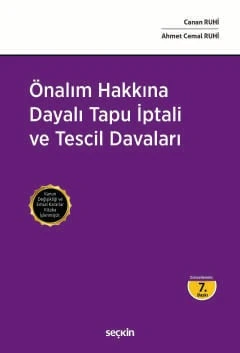 Önalım Hakkına Dayalı Tapu İptali ve Tescil Davaları Canan Ruhi,Ahmet Cemal Ruhi 7. Baskı, Temmuz 2026 ürün görseli 1