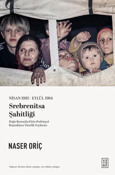 Nisan 1992 – Eylül 1994 Srebrenitsa Şahitliği ürün görseli 1
